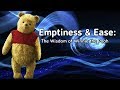 Emptiness & Ease: The Wisdom of Winnie the Pooh
