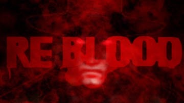 RE BLOOD (Fan video @maxiclouds7266)