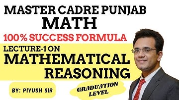 LECTURE-1 ON MATHEMATICAL REASONING| UNIT-23 | MASTER CADRE PUNJAB |100% SUCCESS FORMULA@PiyushMaths