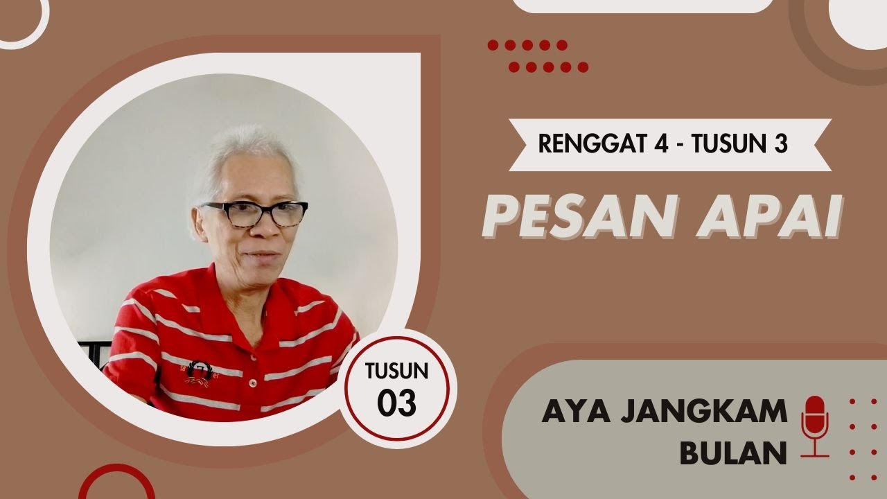 Renggat 4: Tusun 3 - Pesan Apai - Aya Jangkam Bulan (AJB) #ajb