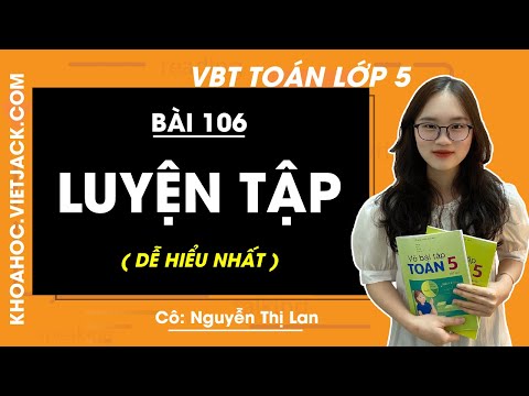 Video Vở bài tập Toán lớp 5 - trang 24, 25, 26 - Bài 106:... - youtube