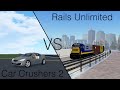 Roblox: Car Crushers 2 VS Rails Unlimited