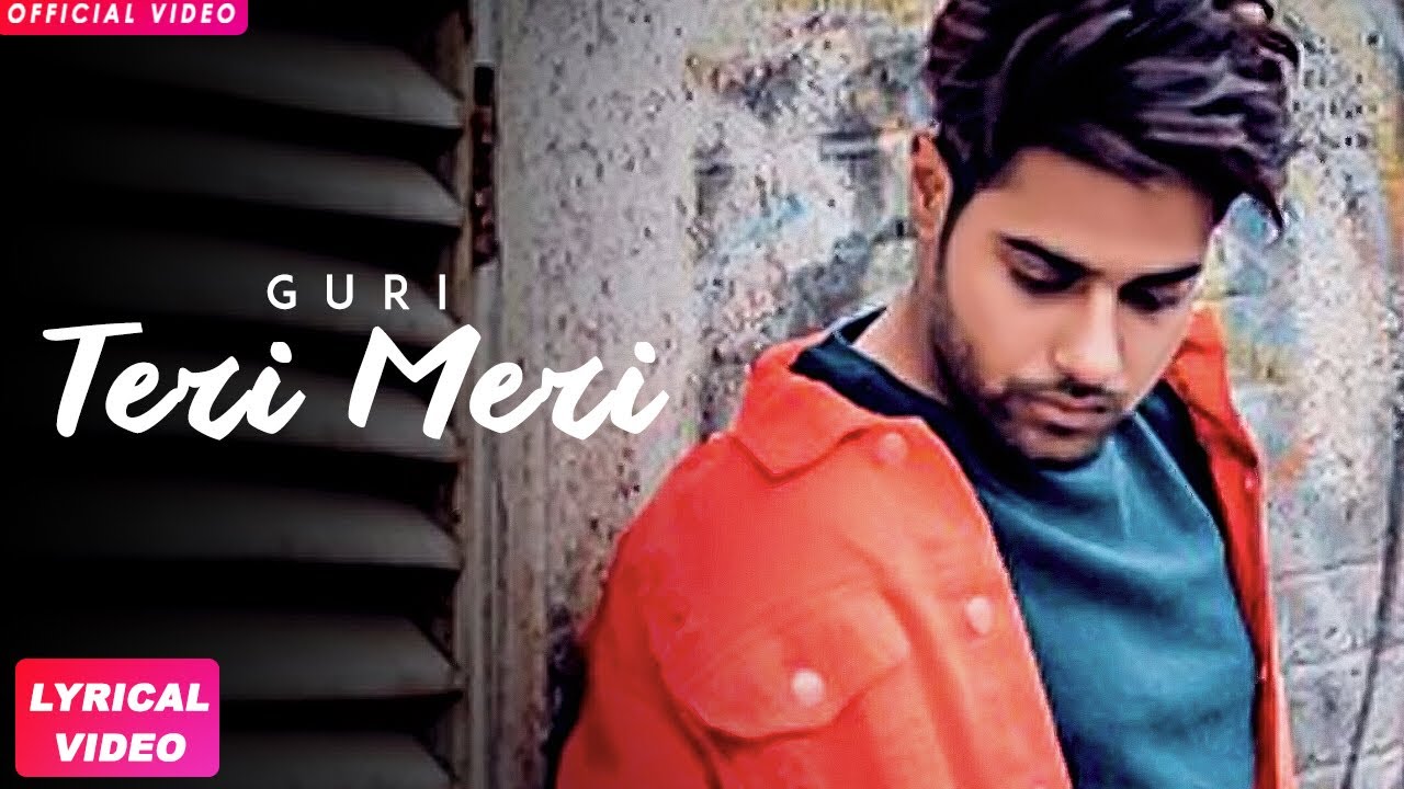 TERI MERI - GURI (Full Song) Latest Punjabi Songs 2018 | Geet MP3 ...