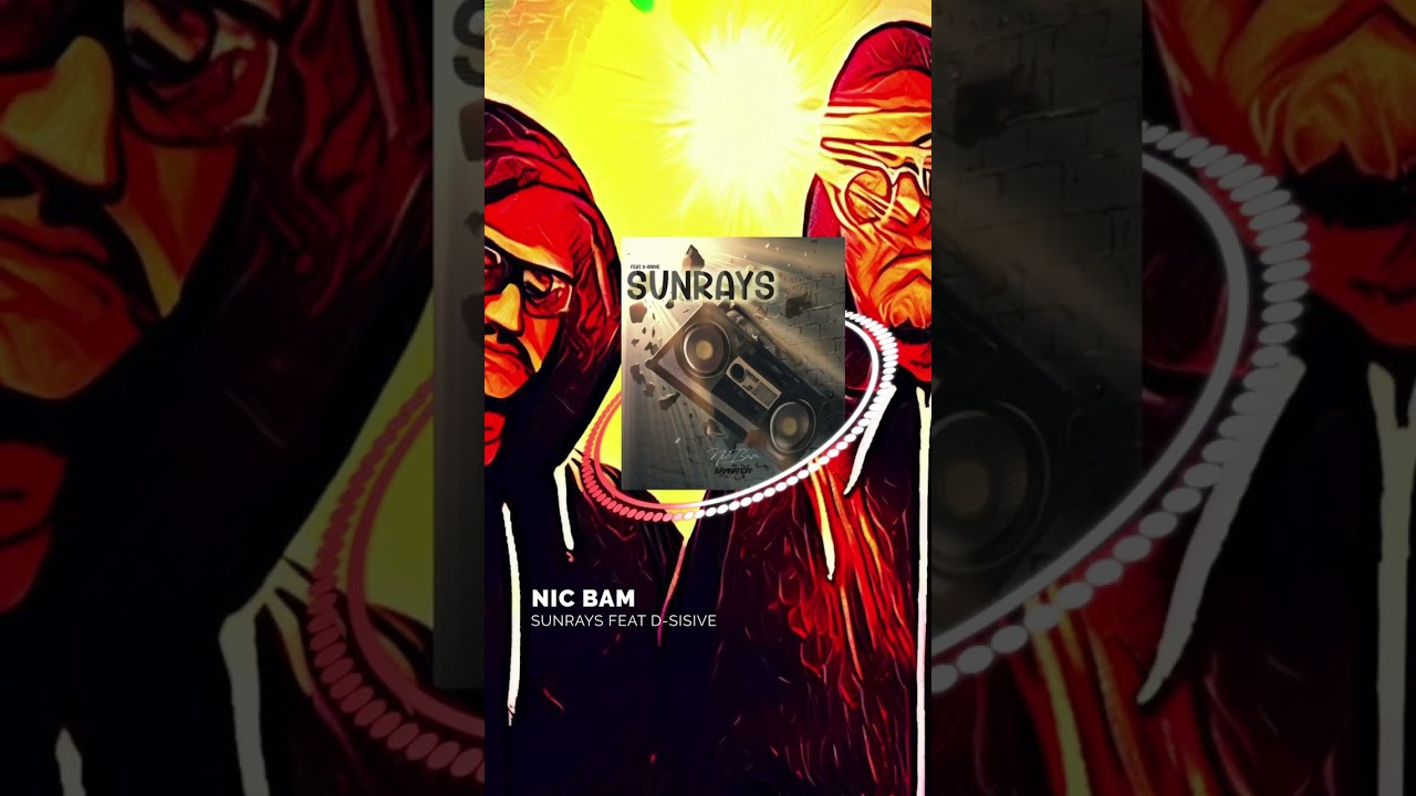 Guarda Nic Bam Sunrays Featuring D-Sisive su YouTube Guarda Nic Bam Sunrays Featuring D-Sisive su YouTube