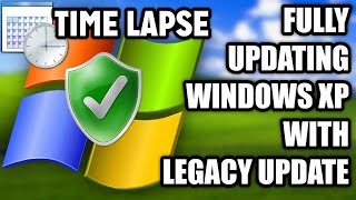 Fully updating Windows XP with Legacy Update (TIME LAPSE)