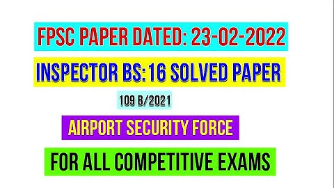 ASF Inspector Solved Paper | FPSC Inspector Paper | Inspector Paper dated 23-02-2022 | BACH 2
