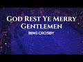 Bing Crosby - God Rest Ye Merry Gentlemen Lyrics