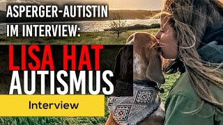 Lisa hat Autismus (und PTBS) | Interview mit Asperger-Autistin!