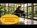 2 best study music for relaxation and healing  solo piano th gin x stress