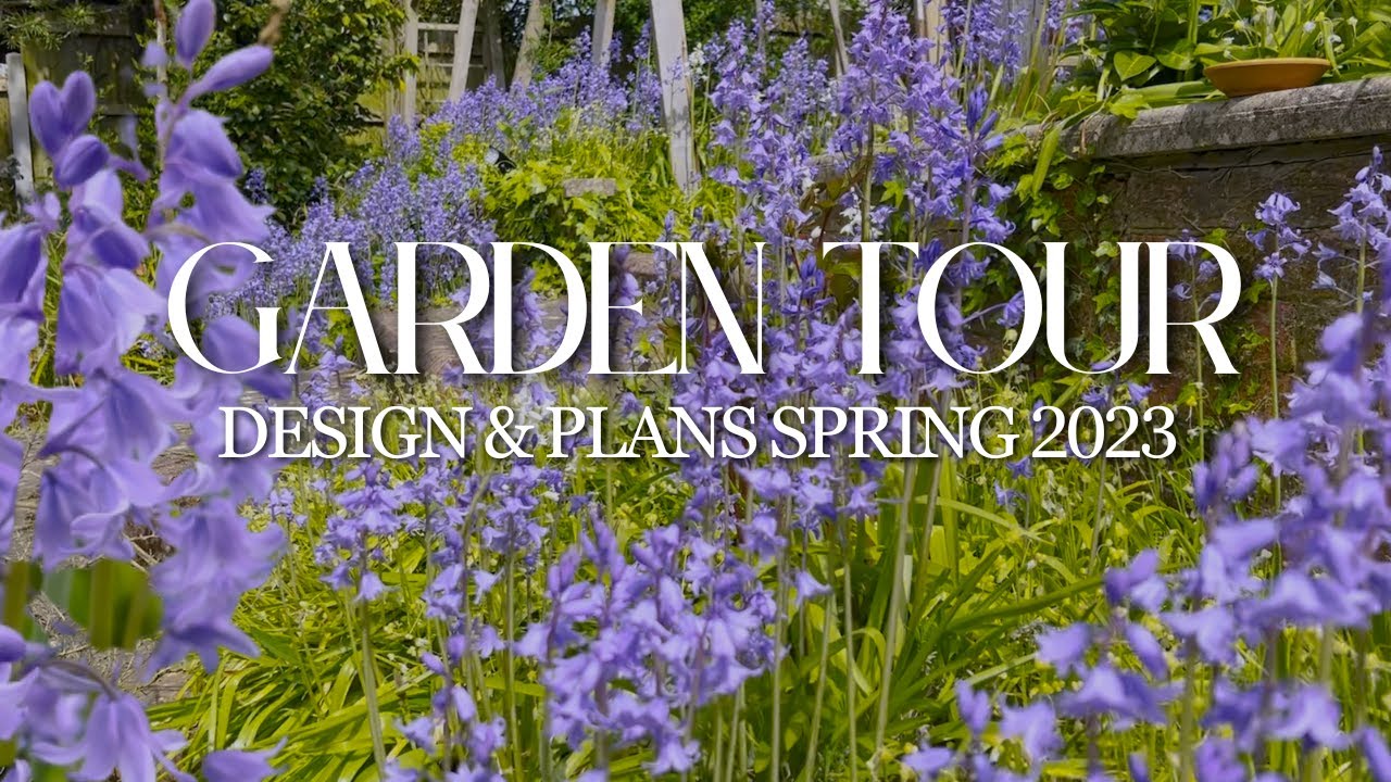 Garden Tour Spring 2023 - Garden design and plans for the year