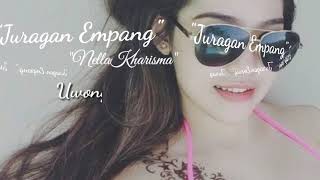 LIRIK LAGU JURAGAN EMPANG (Nella kharisma)