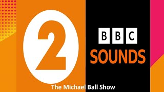 The Michael Ball Show BBCR2 & BBCS
