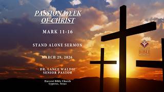The Passion Week of Christ (Mark 11)