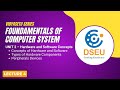 Unit 2 Part 1 | Fundamentals of Computer System | Hardware &amp; Software, Components &amp; Peripherals