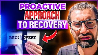 Embracing a Proactive Approach to Your Recovery
