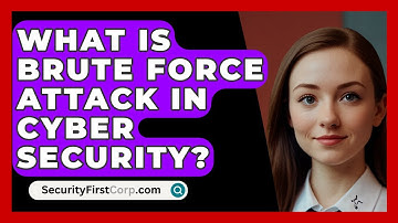 What Is Brute Force Attack In Cyber Security? - SecurityFirstCorp.com