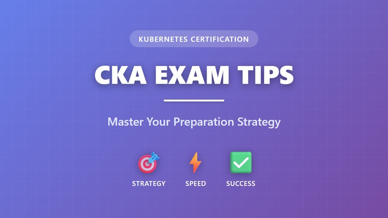Советы по подготовке к экзамену CKA: стратегия подготовки к успешной сдаче сертификации Kubernetes