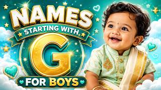 Names Starting With G for Boys | Hindu / Indian Baby Boy G Names | Names With Meaning G Name List