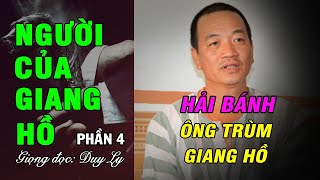 Hải Bánh, ông trùm giang hồ máu lạnh, kẻ chỉ đứng dưới Năm Cam - Người của giang hồ (Phần 4)