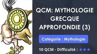 Mythologie grecque approfondie (3) - 10 QCM