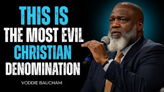 This Is the Most Evil CHRISTIAN Denomination | VODDIE BAUCHAM SPEECH