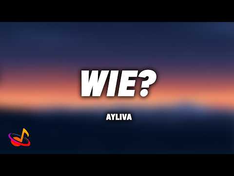 AYLIVA - WIE? [Lyrics]