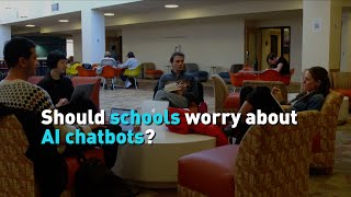 Should schools worry about AI chatbots?