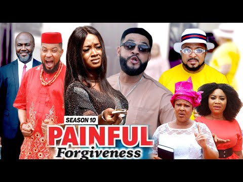 PAINFUL FORGIVENESS (SEASON 10) {NEW MOVIE} - 2021 LATEST NIGERIAN NOLLYWOOD MOVIES