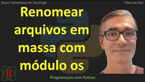 Renomear arquivos em massa com módulo os em Python - Exercicio Resolvido