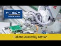 Fitech automation  robotic assembly station