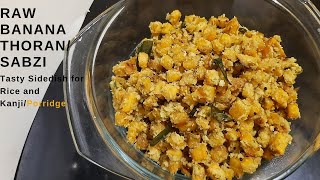 How to make Raw Nendra Banana Thoran|Raw Banana Sabzi /Palya Recipe|Vazhakka /Ethakka Thoran.