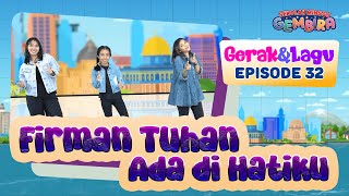 [Sekolah Minggu Gembira 2] FIRMAN TUHAN ADA DI HATIKU  - Gerak dan Lagu (Ep. 32)