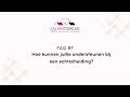 FAQ #7 Hoe kunnen jullie ondersteunen bij een echtscheiding?