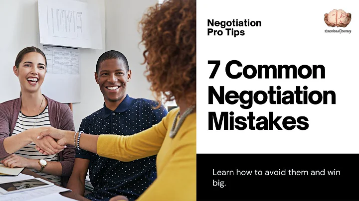 7 Common Negotiation Mistakes and How to Avoid Them