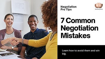7 Common Negotiation Mistakes and How to Avoid Them