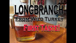 Wild Turkey Longbranch Bourbon Whiskey FIRST TASTE!