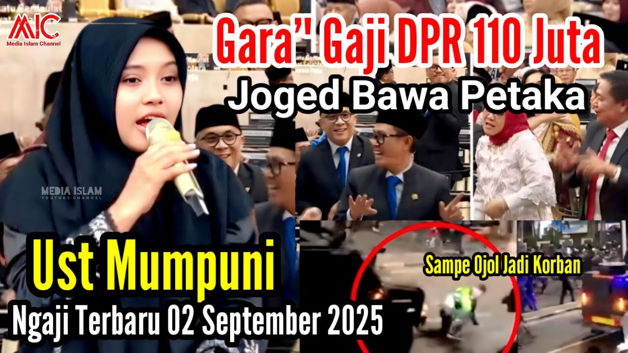 USTADZAH MUMPUNI TERBARU - GAJI DPR 110 JUTA TIMBUL DEMO DI MANA MANA - SAMPAI OJOL JADI KORBANYA
