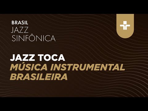 JAZZ TOCA MÚSICA INSTRUMENTAL BRASILEIRA | 8ª TEMPORADA| 11/12/2025