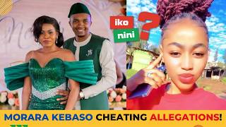 Morara Accused Of Cheating: ALLEGED side chick confirms their relationship & shares details ONLINE