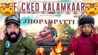 YOUNG GALIB - JHOPADPATTI | KALAMKAAR DISS | LEGIT REACT | REACTION VIDEO.