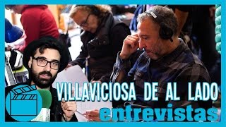 Villaviciosa de al lado: Entrevista al director Nacho G. Velilla