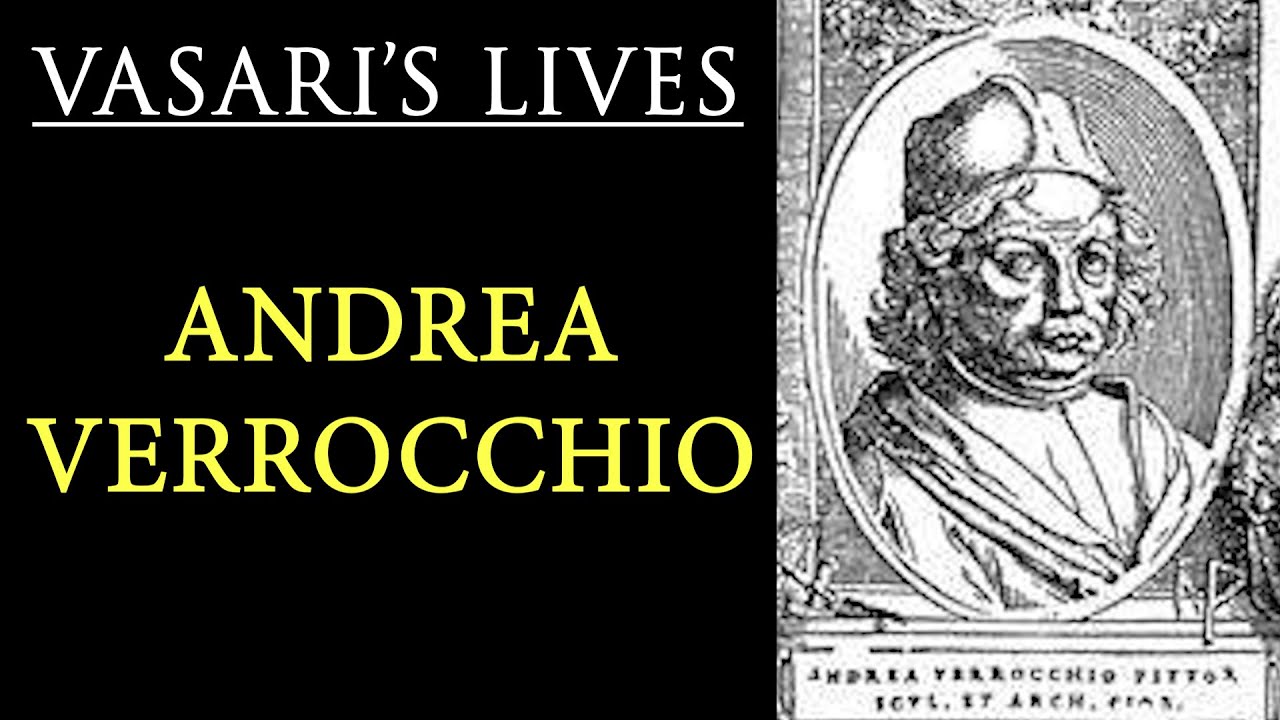 Andrea Verrocchio - Vasari Lives of the Artists - YouTube