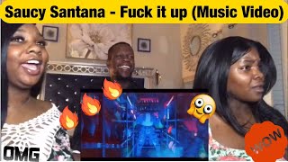 REACTION TO SAUCY SANTANA F$$k IT UP (MUSIC VIDEO)