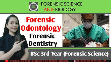 BSc 3rd Year Forensic Science || Forensic Odontology ||