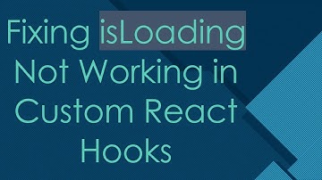Fixing isLoading Not Working in Custom React Hooks