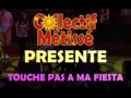 Miniature de la vidéo de la chanson Touche Pas À Ma Fiesta