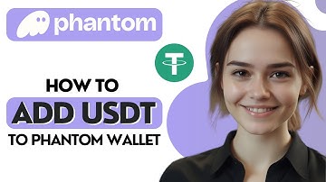 How to Add USDT to Phantom Wallet