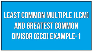 Least Common Multiple(LCM) And Greatest Common Divisor(GCD) Example - 1 / Maths Arithmetic