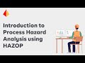 Introduction to Process Hazard Analysis using HAZOP
