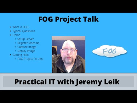 Let's Talk about FOG Project | Practical IT with Jeremy Leik